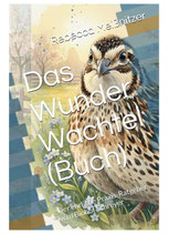 Das Wunder Wachtel (Buch)  - Taschenbuch