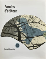 Paroles d'éditeur -Bibliophilie & Livres d’artistes