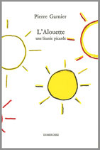 L’Alouette / une litanie picarde