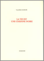 La vie est une chienne noire