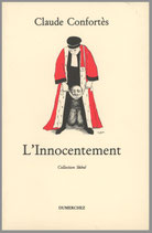 L’Innocentement -Claude Confortès / Illustration de couverture de Roland Topor