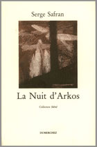 La Nuit d'Arkos - Serge Safran / Illustration de couverture Nathalie Rimlinger