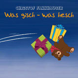 Was gisch - was hesch (CD)