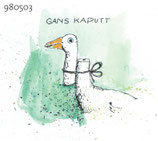 Postkarte "Gans kaputt"