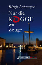 Nur die Kogge war Zeuge