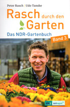 Rasch durch den Garten - Das NDR Gartenbuch   Band 3
