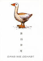 Postkarte "Gans wie gehabt"