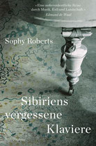 Sophy Roberts - Sibiriens vergessene Klaviere