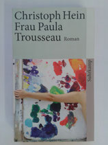 Hein, Christoph - Frau Paula Trousseau. Roman