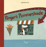 ab 4 Jahren / Rogé, Rogers Pommesbude
