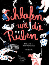 ab 4 Jahren / Dita Zipfel / Finn-Ole Heinrich / Tine Schulz: Schlafen wie die Rüben