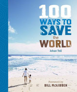 100 Ways to Save the World Hardcover – Illustrated by Johan Tell (Author), Bill McKibben (Foreword)