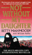 Not Without My Daughter by Betty Mahmoody