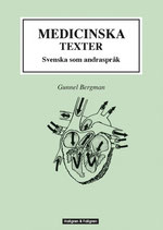 Medicinska texter: svenska som andraspråk av Gunnel Bergman