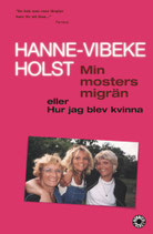 Min mosters migrän av Hanne-Vibeke Holst