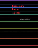 Elementary Linear Algebra by Richard O. Hill, Jr. (Text Book and Instructor’s Manual)