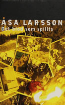 Det blod som spillts av Åsa Larsson