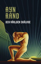 Och världen skälvde av Ayn Rand