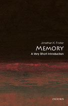 Memory A Very Short Introduction by Jonathan K. Foster