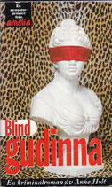 Blind gudinna: En kriminalroman av Anne Holt