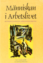 Människan i arbetslivet: Beteendevetenskaplig arbetsmiljöforskning av Lennart Lennerlöf (red.)