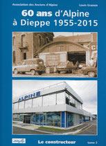AAA Livre : 60 ans d’Alpine à Dieppe   Tome 2 : Le constructeur