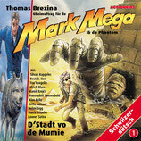 Mark Mega Vol. 1: D'Stadt vo de Mumie