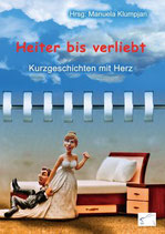 Heiter bis verliebt – Kurzgeschichten vom Kennenlernen, Anthologie, Paperback, 196 Seiten, September 2017, ISBN: 978-3-96174-011-6