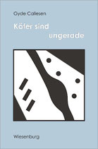 Gyde Callesen - Käfer sind ungerade - Kurzgeschichten