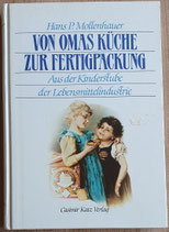 Mollenhauer Hans, Von Omas Küche zur Fertigpackung