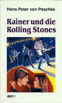 Von Peschke Hans Peter, Rainer und die Rolling Stones