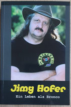 Jimy Hofer, Ein Leben als Bronco
