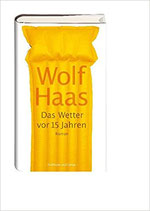 Haas Wolf, Das Wetter vor 15 Jahren