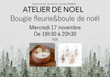 Atelier Bougie fleurie et boule de Noël - 17/11
