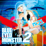 xbtcd21 - ni-21 / BLUE EYED MONSTER 2 -wake up through the real thing-