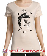 T-Shirt We Can Do It