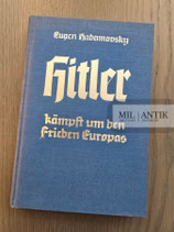 VERKAUFT!!! Buch - Hitler kämpft um den Frieden Europas