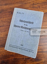 Ausbildungsvorschrift - H.DV.73 "Schießvorschrift für das schwere Maschinengewehr"