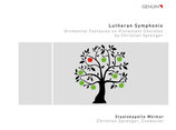 Lutheran Symphonix - Orchestral Fantasies on Protestant Chorales by Christian Sprenger