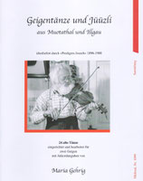 Geigentänze und Jüüzli aus Muotathal und Illgau