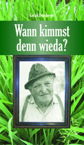 Wann kimmst denn wieda?