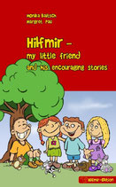 Hilfmir - my little friend and his encouraging stories