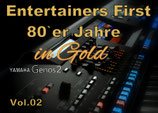 Entertainers First 80er Jahre in Gold Vol.02 für YAMAHA Genos 2