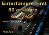 Entertainers First 80er Jahre in Gold Vol.04 für YAMAHA Genos 2