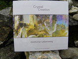 Crystal Creation Göttlicher Lebensweg