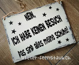 Spruchschild Nei, ich habe keinen Besuch