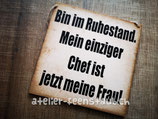 Spruchschild Bin im Ruhestand