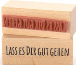 193 Textstempel Lass es Dir gut gehen