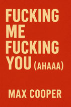 FUCKING ME FUCKING YOU (…AHAAAA…)