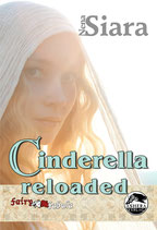 "Cinderella Reloaded" von Nena Siara